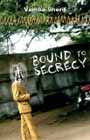 Bound to Secrecy